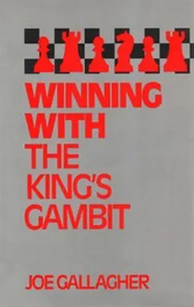 Gallagher |  Winning with the King's Gambit | eBook | Sack Fachmedien