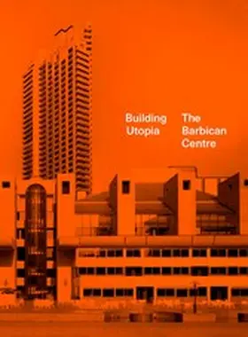 Kenyon |  Building Utopia: The Barbican Centre | eBook | Sack Fachmedien