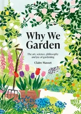 Masset |  Why We Garden | eBook | Sack Fachmedien