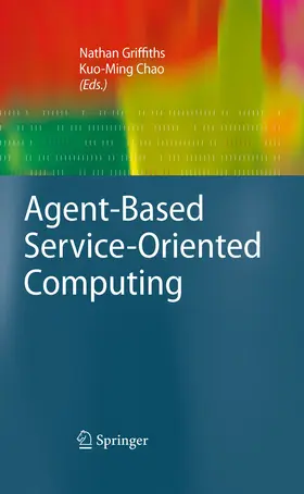 Griffiths / Chao | Agent-Based Service-Oriented Computing | E-Book | sack.de