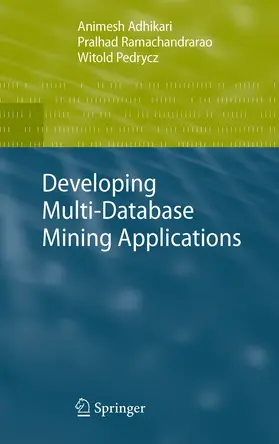 Adhikari / Ramachandrarao / Pedrycz |  Developing Multi-Database Mining Applications | eBook | Sack Fachmedien