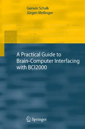Schalk / Mellinger | A Practical Guide to Brain–Computer Interfacing with BCI2000 | E-Book | sack.de