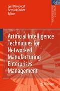 Benyoucef / Grabot |  Artificial Intelligence Techniques for Networked Manufacturing Enterprises Management | Buch |  Sack Fachmedien