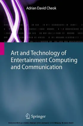 Cheok |  Art and Technology of Entertainment Computing and Communication | eBook | Sack Fachmedien