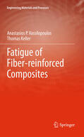 Vassilopoulos / Keller |  Fatigue of Fiber-reinforced Composites | eBook | Sack Fachmedien
