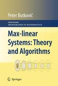 Butkovic / Butkovic |  Max-linear Systems: Theory and Algorithms | Buch |  Sack Fachmedien