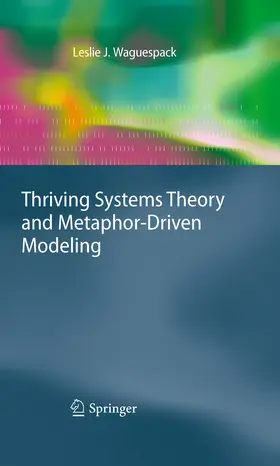 Waguespack | Thriving Systems Theory and Metaphor-Driven Modeling | E-Book | sack.de