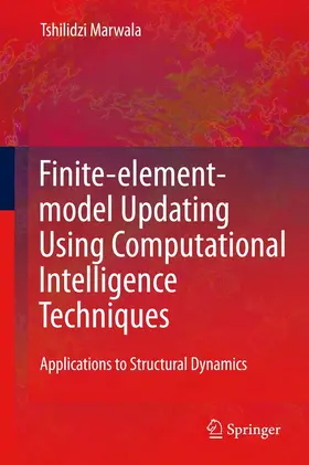 Marwala |  Finite Element Model Updating Using Computational Intelligence Techniques | eBook | Sack Fachmedien