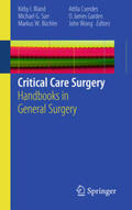 Bland / Sarr / Wong |  Critical Care Surgery | Buch |  Sack Fachmedien