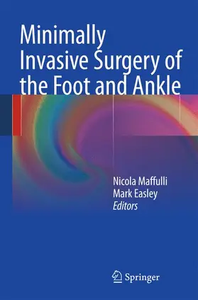 Maffulli / Easley |  Minimally Invasive Surgery of the Foot and Ankle | Buch |  Sack Fachmedien