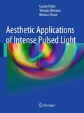 Fodor / Elman / Ullman |  Aesthetic Applications of Intense Pulsed Light | Buch |  Sack Fachmedien