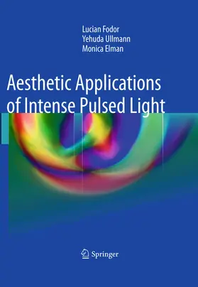 Fodor / Elman / Ullmann | Aesthetic Applications of Intense Pulsed Light | E-Book | www.sack.de