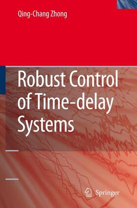 Zhong | Robust Control of Time-delay Systems | Buch | 978-1-84996-566-8 | sack.de