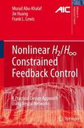 Abu-Khalaf / Lewis / Huang |  Nonlinear H2/H-Infinity Constrained Feedback Control | Buch |  Sack Fachmedien