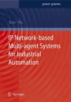 Wu / Buse | IP Network-based Multi-agent Systems for Industrial Automation | Buch | 978-1-84996-635-1 | sack.de