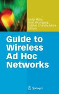 Misra / Woungang |  Guide to Wireless AD Hoc Networks | Buch |  Sack Fachmedien