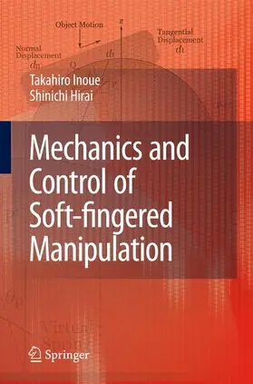 Hirai / Inoue |  Mechanics and Control of Soft-fingered Manipulation | Buch |  Sack Fachmedien