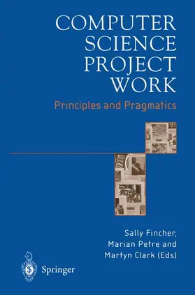 Fincher / Clark / Petre | Computer Science Project Work | Buch | 978-1-84996-865-2 | sack.de