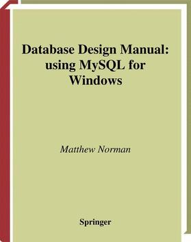 Norman | Database Design Manual: using MySQL for Windows | Buch | 978-1-84996-899-7 | sack.de