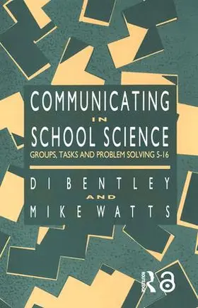 Bentley / Watts |  Communicating In School Science | Buch |  Sack Fachmedien