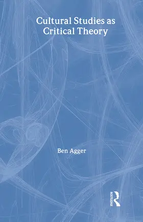 Agger |  Cultural Studies As Critical Theory | Buch |  Sack Fachmedien