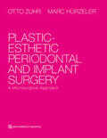 Zuhr / Hürzeler |  Plastic-Esthetic Periodontal and Implant Surgery | Buch |  Sack Fachmedien