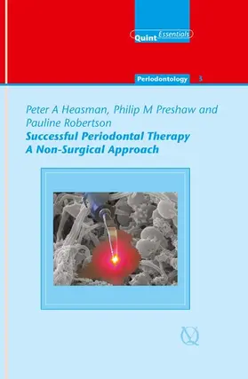 Heasman / Preshaw / Robertson |  Successful Periodontal Therapy: A Non-Surgical Approach | eBook | Sack Fachmedien