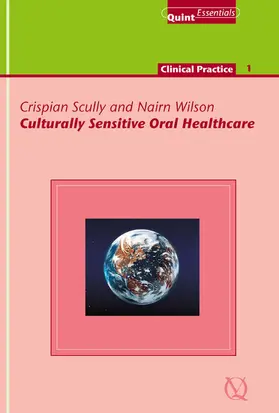 Scully / Wilson |  Culturally Sensitive Oral Healthcare | eBook | Sack Fachmedien