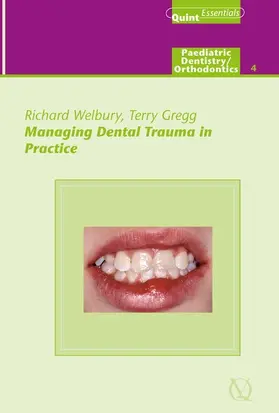 Welbury / Gregg |  Managing Dental Trauma in Practice | eBook | Sack Fachmedien