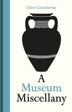 Cock-Starkey |  Museum Miscellany, A | Buch |  Sack Fachmedien