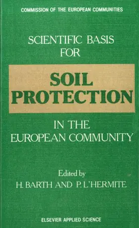 Barth / L'Hermite |  Scientific Basis for Soil Protection in the European Community | Buch |  Sack Fachmedien