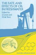 Green / Trett |  The Fate and Effects of Oil in Freshwater | Buch |  Sack Fachmedien