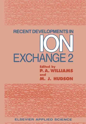 Williams / Hudson |  Recent Developments in Ion Exchange | Buch |  Sack Fachmedien