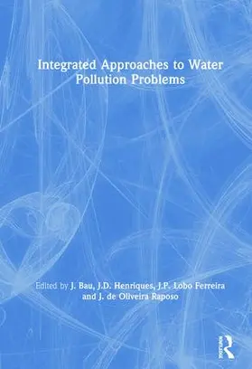 Bau / Henriques / Lobo Ferreira |  Integrated Approaches to Water Pollution Problems | Buch |  Sack Fachmedien
