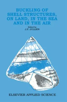Jullien |  Buckling of Shell Structures, on Land, in the Sea and in the Air | Buch |  Sack Fachmedien