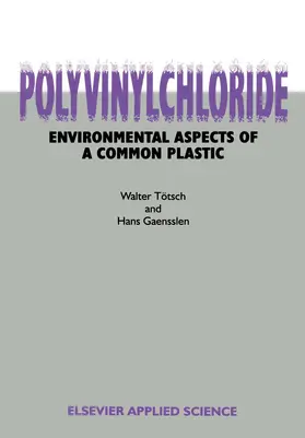 Gaensslen / Totsch |  Polyvinylchloride | Buch |  Sack Fachmedien