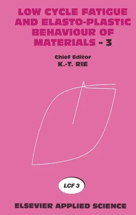 Rie / Grünling / König |  Low Cycle Fatigue and Elasto-Plastic Behaviour of Materials-3 | Buch |  Sack Fachmedien