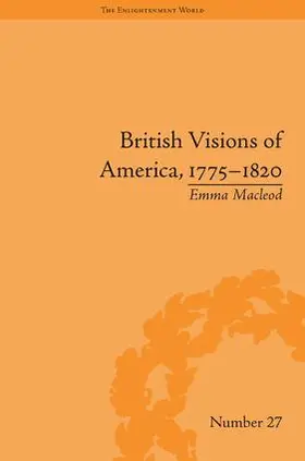 Macleod |  British Visions of America, 1775-1820 | Buch |  Sack Fachmedien