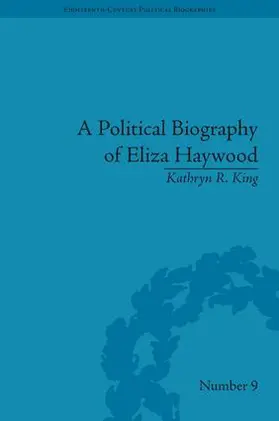 King |  A Political Biography of Eliza Haywood | Buch |  Sack Fachmedien