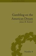 Karmel |  Gambling on the American Dream | Buch |  Sack Fachmedien