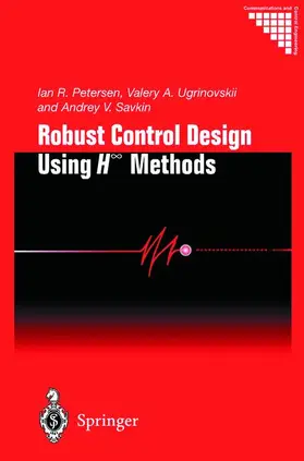 Petersen / Savkin / Ugrinovskii |  Robust Control Design Using H-¿ Methods | Buch |  Sack Fachmedien