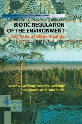 Gorshkov / Makarieva |  Biotic Regulation of the Environment | Buch |  Sack Fachmedien