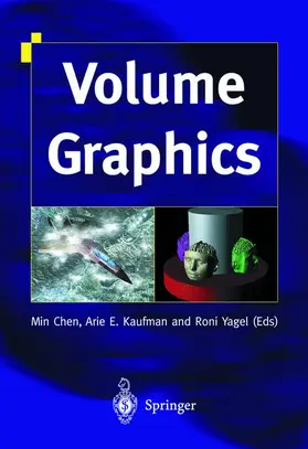 Chen / Yagel / Kaufman |  Volume Graphics | Buch |  Sack Fachmedien