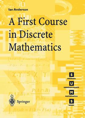 Anderson | A First Course in Discrete Mathematics | Buch | 978-1-85233-236-5 | sack.de