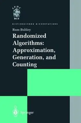 Bubley |  Randomized Algorithms: Approximation, Generation, and Counting | Buch |  Sack Fachmedien