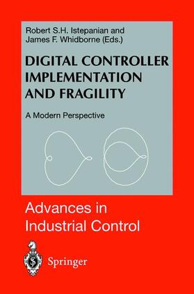 Whidborne / Istepanian |  Digital Controller Implementation and Fragility | Buch |  Sack Fachmedien