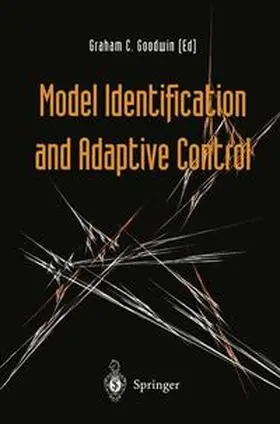 Goodwin |  Model Identification and Adaptive Control | Buch |  Sack Fachmedien