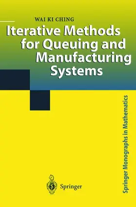 Ching |  Iterative Methods for Queuing and Manufacturing Systems | Buch |  Sack Fachmedien