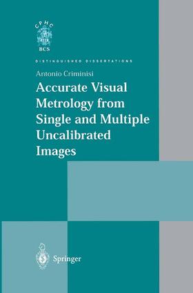 Criminisi | Accurate Visual Metrology from Single and Multiple Uncalibrated Images | Buch | 978-1-85233-468-0 | sack.de