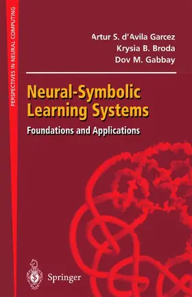 d'Avila Garcez / Gabbay / Broda |  Neural-Symbolic Learning Systems | Buch |  Sack Fachmedien